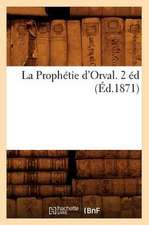 La Prophetie D'Orval. 2 Ed