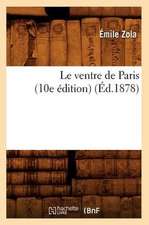 Le Ventre de Paris (10e Edition) (Ed.1878)