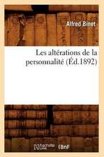 Les Alterations de La Personnalite (Ed.1892)