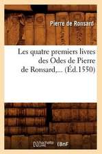 Les Quatre Premiers Livres Des Odes de Pierre de Ronsard (Ed.1550)