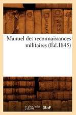 Manuel Des Reconnaissances Militaires (Ed.1845)