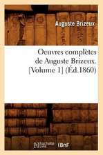 Oeuvres Completes de Auguste Brizeux. [Volume 1] (Ed.1860)