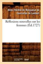 Reflexions Nouvelles Sur Les Femmes, (Ed.1727)