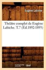 Theatre Complet de Eugene Labiche. T.7 (Ed.1892-1893)