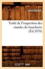 Traite de L'Inspection Des Viandes de Boucherie (Ed.1876)