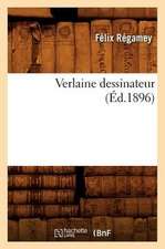 Verlaine Dessinateur (Ed.1896)