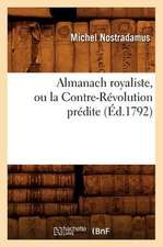 Almanach Royaliste, Ou La Contre-Revolution Predite (Ed.1792)