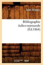 Bibliographie Italico-Normande (Ed.1864)