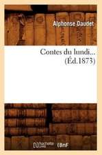 Contes Du Lundi... (Ed.1873): La Belle Aux Cheveux D'Or, L'Oiseau Bleu, Brinborion (Ed.1845)