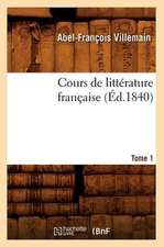 Cours de Litterature Francaise. Tome 1, [1] (Ed.1840)