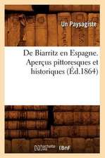 de Biarritz En Espagne. Apercus Pittoresques Et Historiques, (Ed.1864)