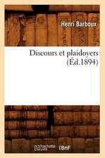 Discours Et Plaidoyers (Ed.1894)