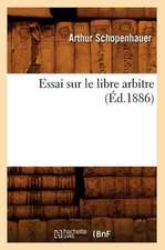 Essai Sur Le Libre Arbitre, (Ed.1886)