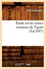 Etude Sur les Ruines Romaines de Tigzirt