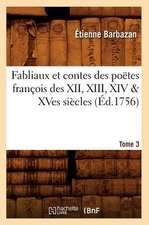 Fabliaux Et Contes Des Poetes Francois Des XII, XIII, XIV & Xves Siecles. Tome 3 (Ed.1756)