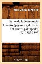 Faune de La Normandie. Oiseaux (Pigeons, Gallinaces, Echassiers, Palmipedes) (Ed.1887-1897)