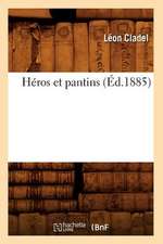 Heros Et Pantins (Ed.1885)