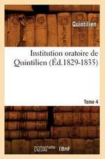 Institution Oratoire de Quintilien. Tome 4 (Ed.1829-1835)