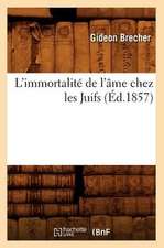 L'Immortalite de L'Ame Chez Les Juifs (Ed.1857)