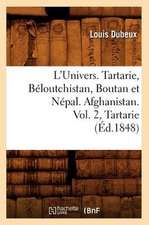 L'Univers. Tartarie, Beloutchistan, Boutan Et Nepal. Afghanistan. Vol. 2, Tartarie (Ed.1848)