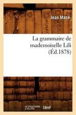 La Grammaire de Mademoiselle Lili (Ed.1878)