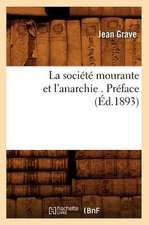 La Societe Mourante Et L'Anarchie . Preface (Ed.1893)