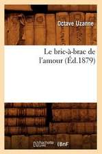 Le Bric-A-Brac de L'Amour (Ed.1879)