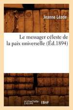 Le Messager Celeste de La Paix Universelle (Ed.1894)