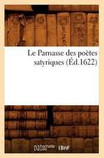 Le Parnasse Des Poetes Satyriques (Ed.1622)