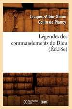 Legendes Des Commandements de Dieu (Ed.18e)