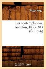 Les Contemplations. Autrefois, 1830-1843