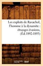 Les Exploits de Ravachol, L'Homme a la Dynamite: Etranges Evasions, (Ed.1892-1893)