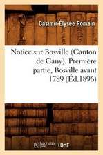 Notice Sur Bosville (Canton de Cany). Premiere Partie, Bosville Avant 1789