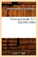 Nouveaux Lundis. T. 1 (Ed.1883-1886)