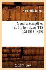 Oeuvres Completes de H. de Balzac. T18 (Ed.1853-1855)