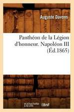 Pantheon de La Legion D'Honneur. Napoleon III (Ed.1865)