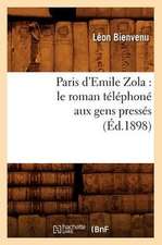 Paris D'Emile Zola: Le Roman Telephone Aux Gens Presses (Ed.1898)