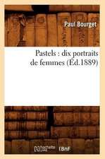 Bourget, P: Pastels