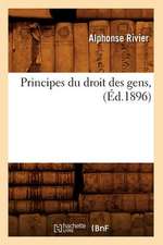 Principes Du Droit Des Gens, (Ed.1896)