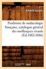 Prodrome de Malacologie Francaise, Catalogue General Des Mollusques Vivants (Ed.1882-1886)