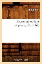 Six Semaines Dans Un Phare, (Ed.1862)