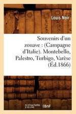 Souvenirs D'Un Zouave: (Campagne D'Italie). Montebello, Palestro, Turbigo, Varese (Ed.1866)