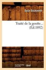 Traite de La Goutte... (Ed.1892): Organisation, Administration (Ed.1888)