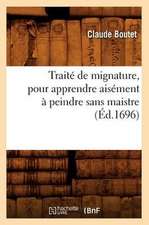 Traite de Mignature, Pour Apprendre Aisement a Peindre Sans Maistre (Ed.1696)