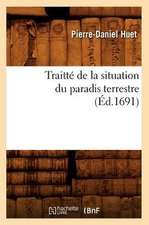 Traitte de La Situation Du Paradis Terrestre (Ed.1691)