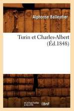 Turin Et Charles-Albert (Ed.1848)