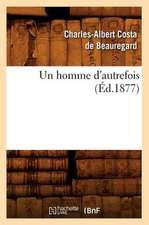 Un Homme D'Autrefois (Ed.1877)