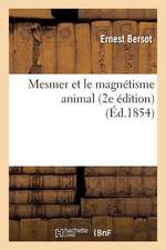 Mesmer Et Le Magnetisme Animal