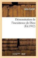 Demonstration de L'Inexistence de Dieu