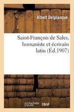 Saint-Francois de Sales, Humaniste Et Ecrivain Latin